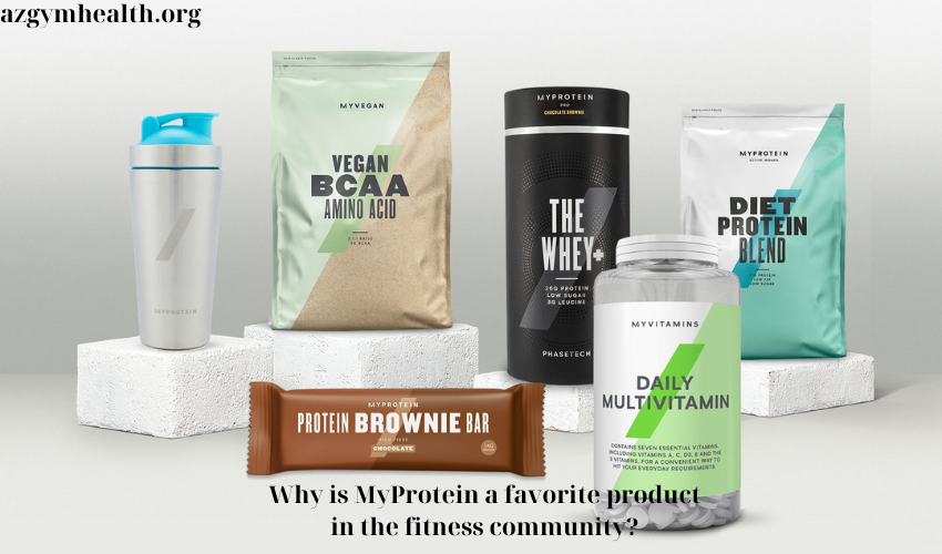 Why is MyProtein a favorite product in the fitness community?