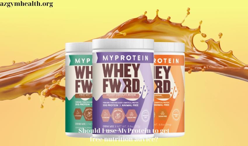 Should I use MyProtein to get free nutrition advice?